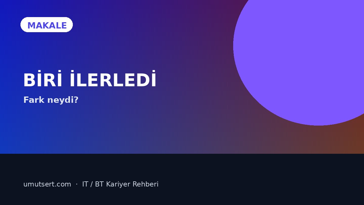 IT’de Aynı Başladılar: Biri Uzman Oldu, Diğeri Neden Aynı Yerde Kaldı? makale kapağı