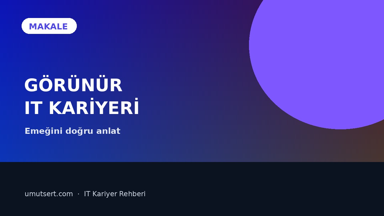 Görünür IT kariyeri makale kapağı
